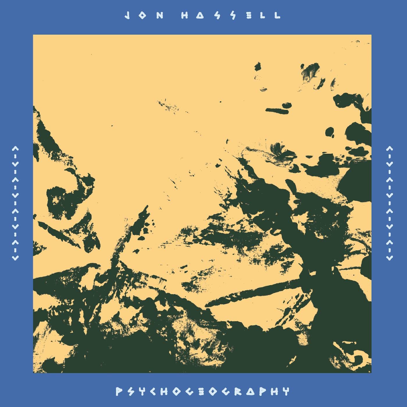 HASSELL, Jon - Psychogeography: Zones Of Feeling - GATEFOLD 2XLP + MP3