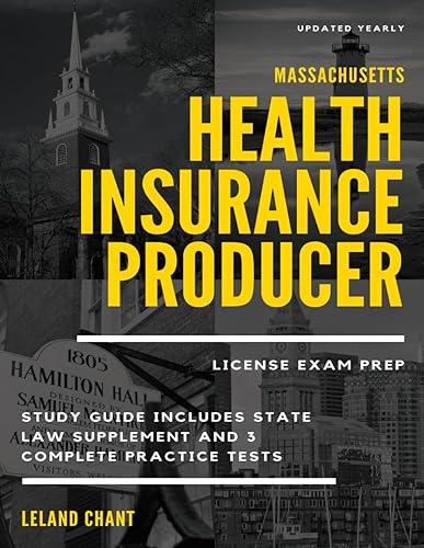 Massachusetts Health Insurance Producer License Exam Prep: Updated Yearly Study Guide Includes State Law Supplement and 3 Complete Practice Tests