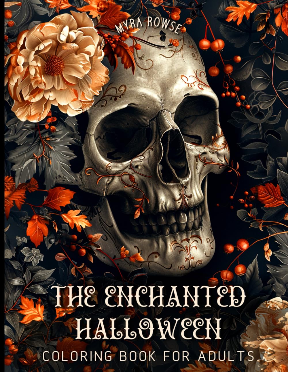 The Enchanted Halloween Coloring Book for Adults: A Creepy Collection of Illustrations Featuring Witches, Vampires, Haunted Houses, Sugar Skulls, ... Ghosts, and Other Spooky Specimens to Color