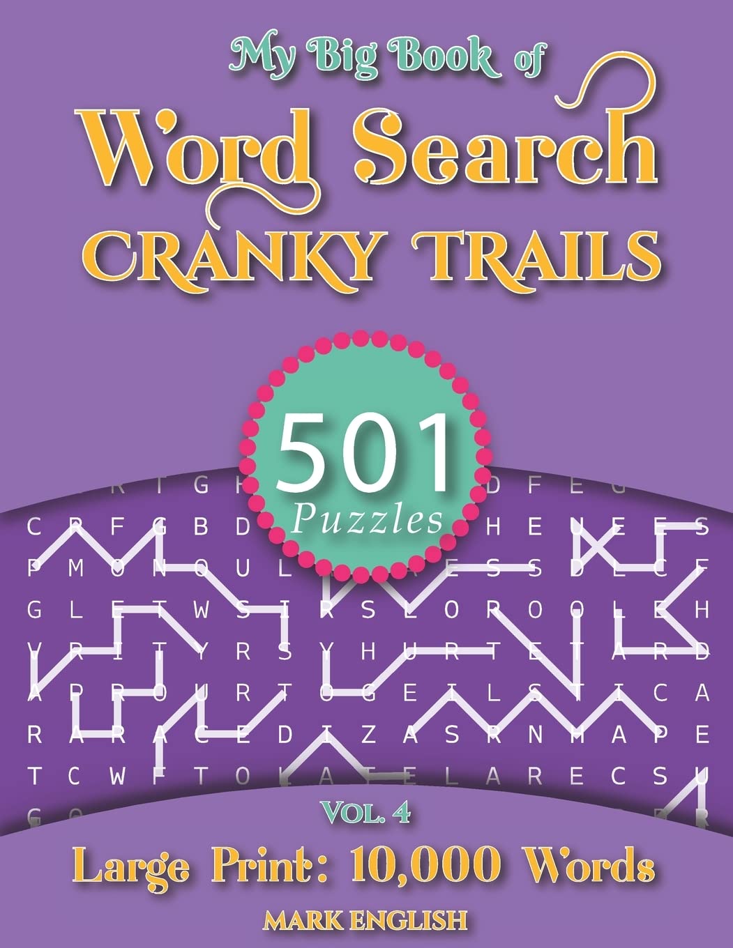 My Big Book Of Word Search: 501 Cranky Trails Puzzles, Volume 4