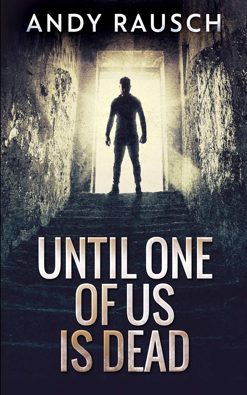 Until One of Us Is Dead