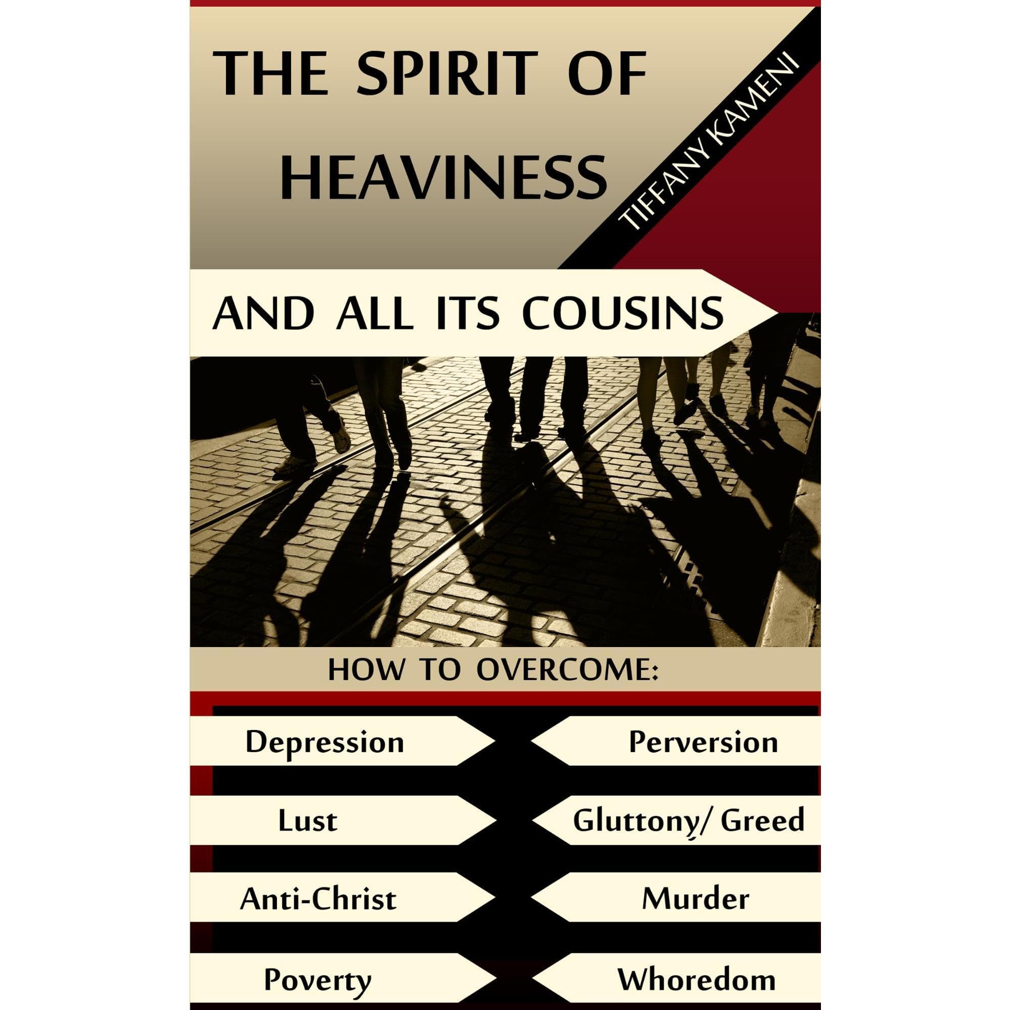 The Spirit of Heaviness (And All Its Cousins)