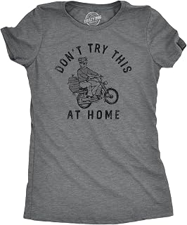 Womens Dont Try This at Home T Shirt Funny Drinking Partying Drunk Motorcycle Keg Tee for Ladies