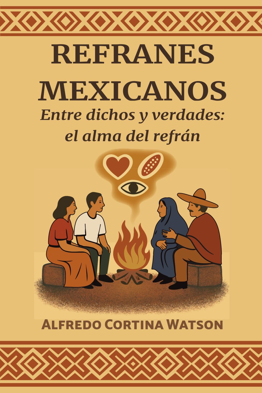 Refranes Mexicanos: Entre dichos y verdades: el alma del refrán