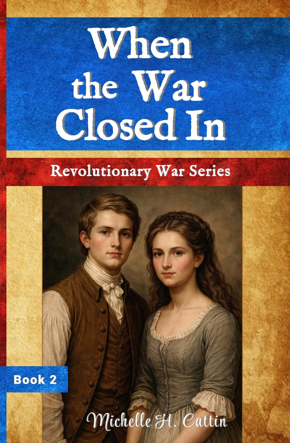When the War Closed In (Revolutionary War Series)