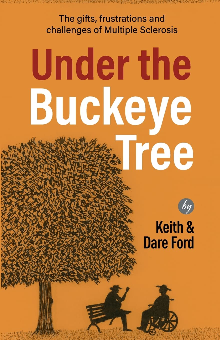 Under the Buckeye Tree: The gifts, frustrations, and challenges of multiple sclerosis