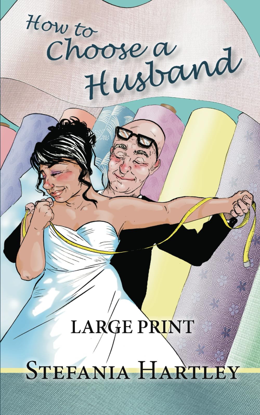 How to Choose a Husband: a very large print later-in-life romantic comedy set in a Cotswold village