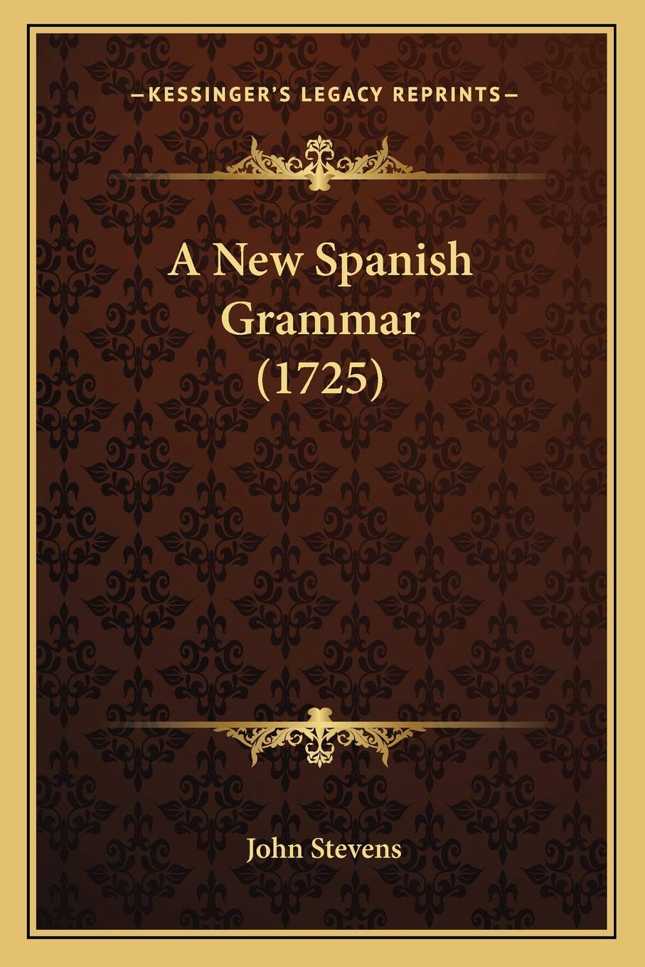 A New Spanish Grammar (1725)