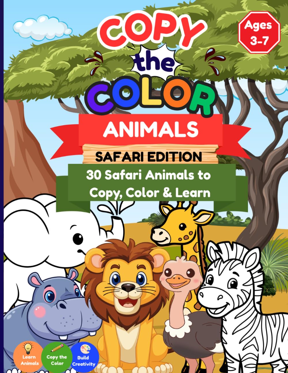 Copy the Color Animals: Safari Edition: 30 Safari Animals to Copy, Color & Learn