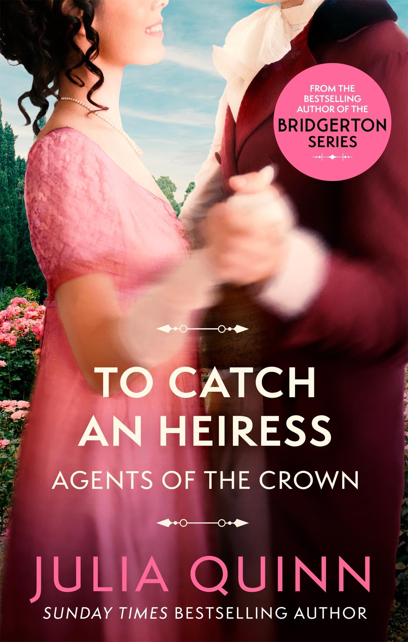 Piatkus To Catch An Heiress: by the bestselling author of Bridgerton