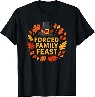 Thanksgiving Forced Family Feast Funny Thanksgiving T-Shirt