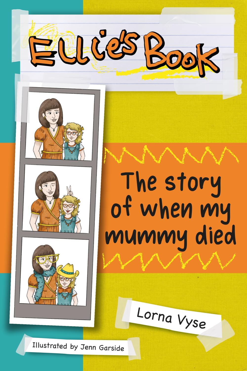 Ellie's Book: The Story of When My Mummy Died (The Story of When My Mum Died)