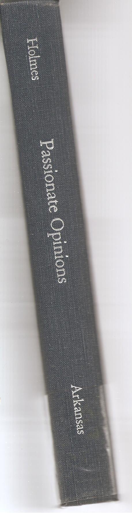 Passionate Opinions: The Cultural Essays (Selected Essays by John Clellon Holmes, Vol 3)