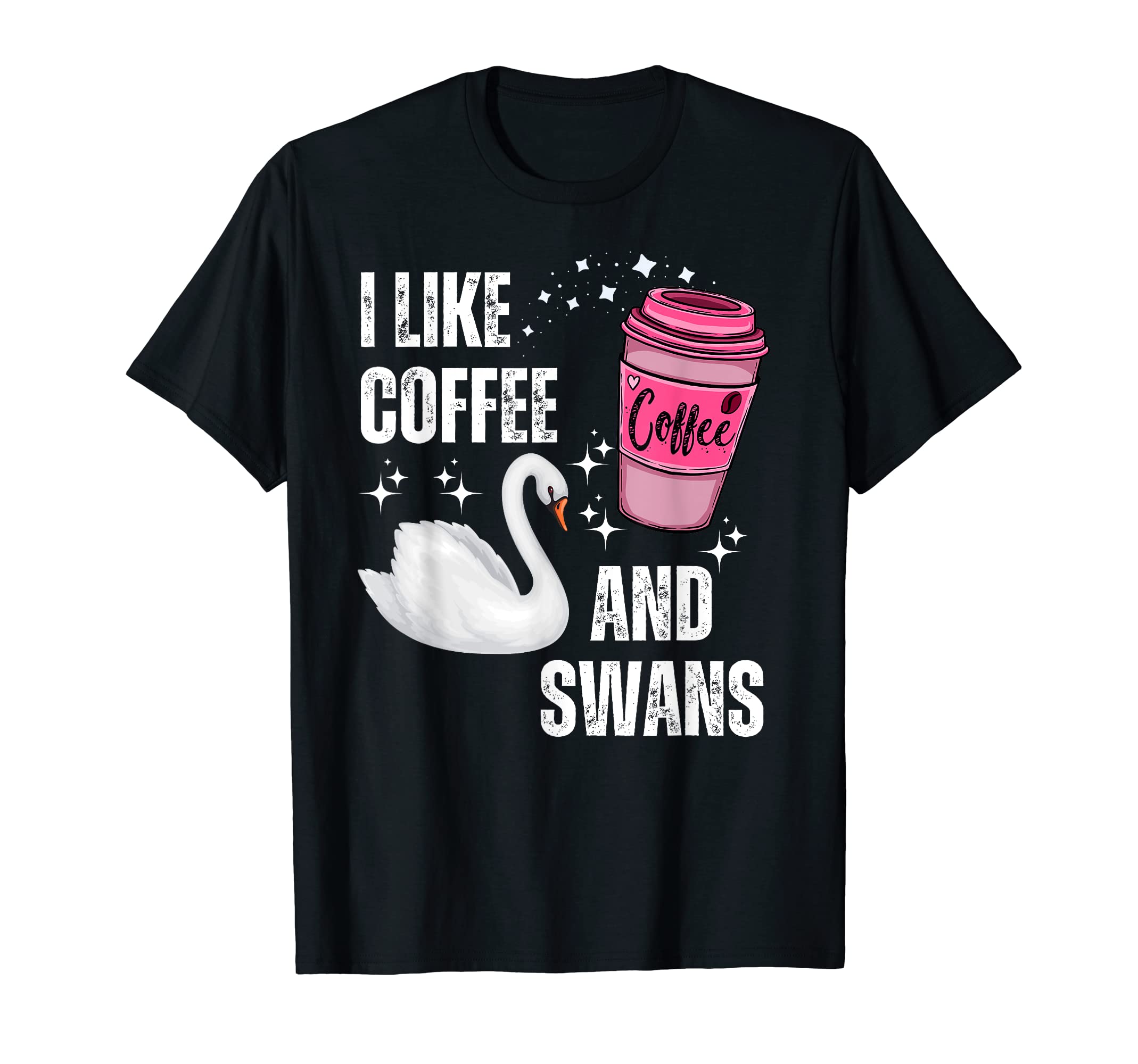I Like Coffee and Swans For Coffee Lovers Present T-Shirt