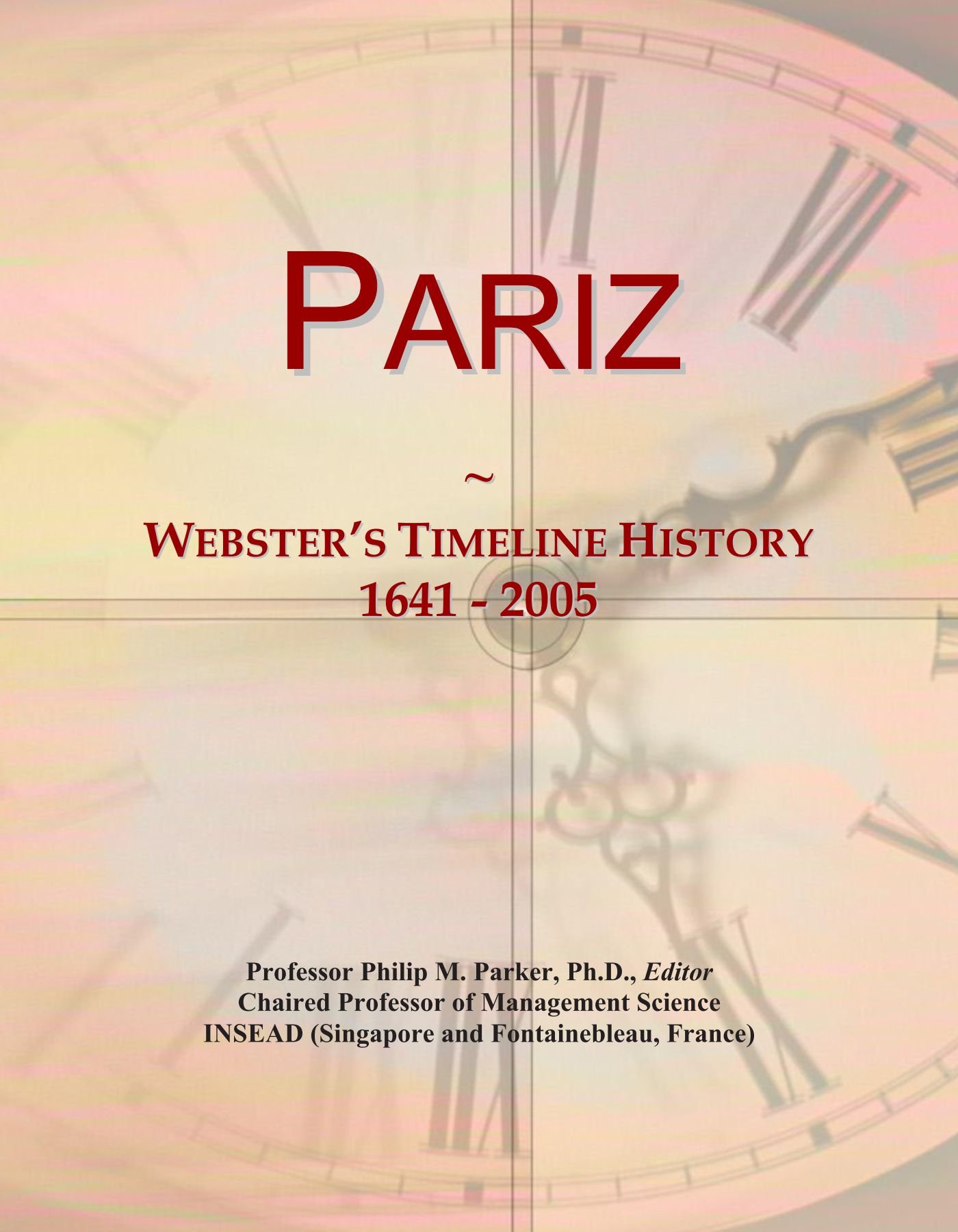 Pariz: Webster's Timeline History, 1641 - 2005