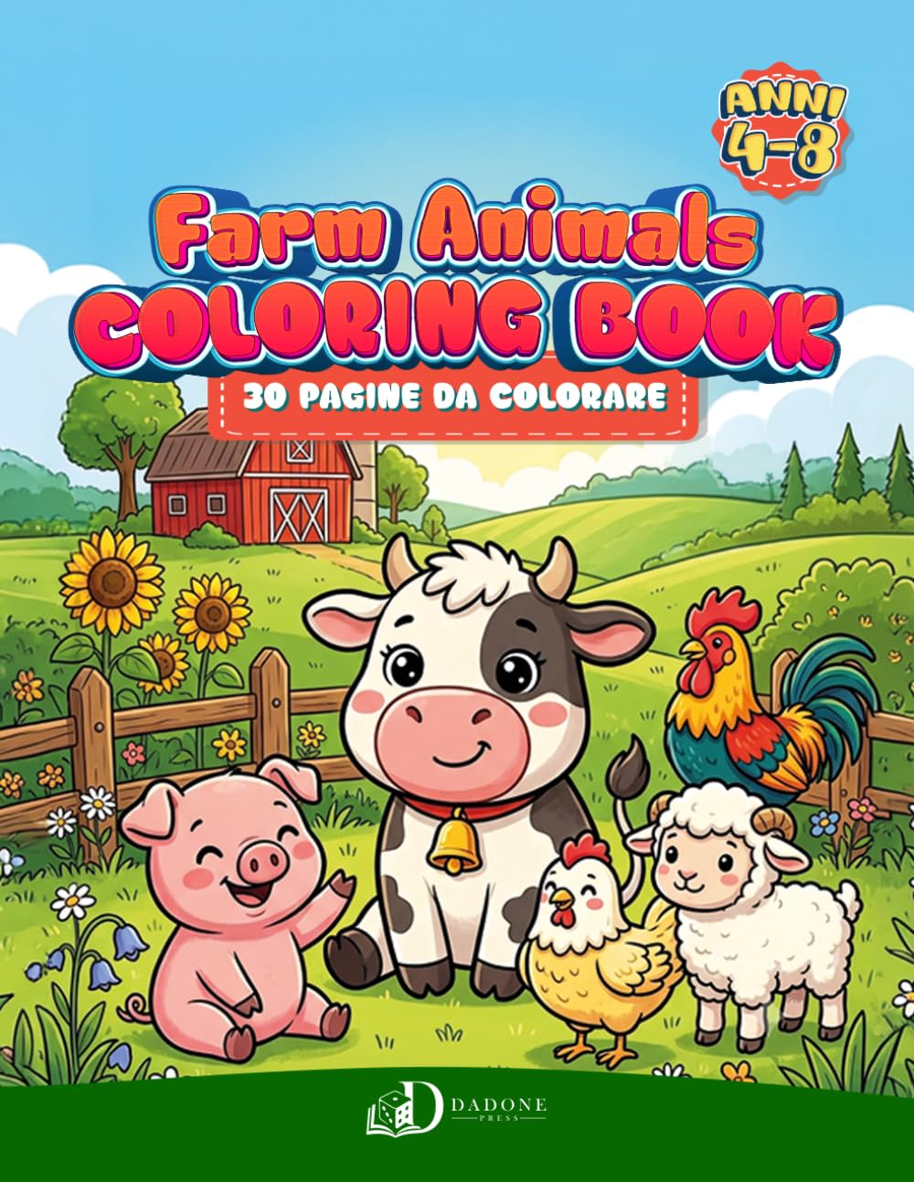 La Fattoria dei Colori: 30 Simpatici Disegni da Colorare di Animali della Fattoria per Bambini dai 4 agli 8 Anni