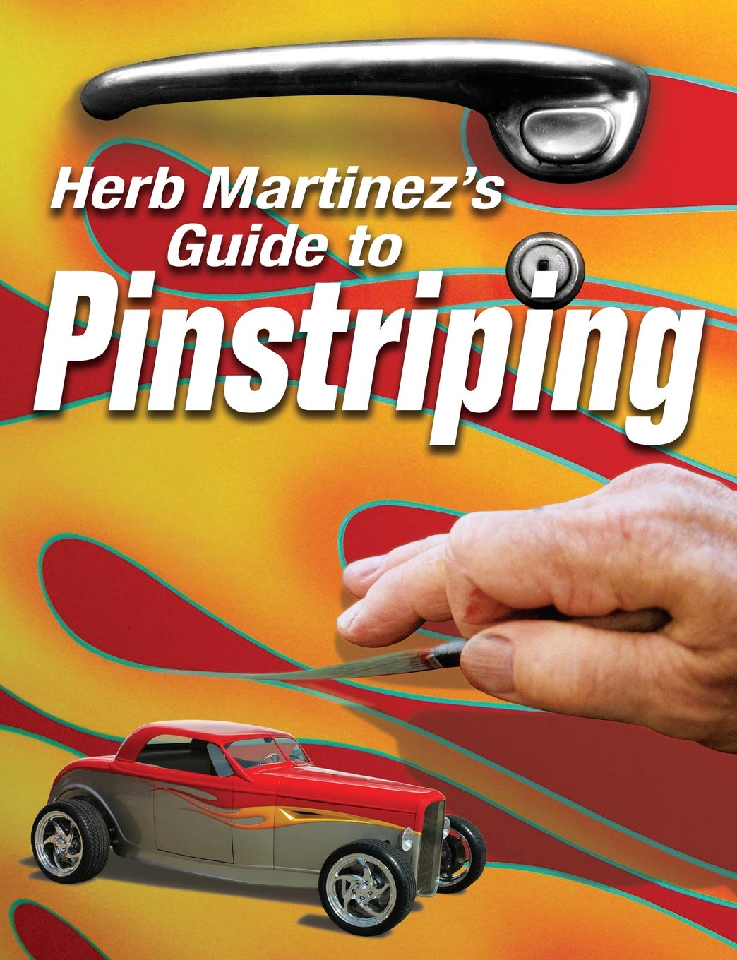 Herb Martinez's Guide to Pinstriping Martinez, Herb 9780896892446