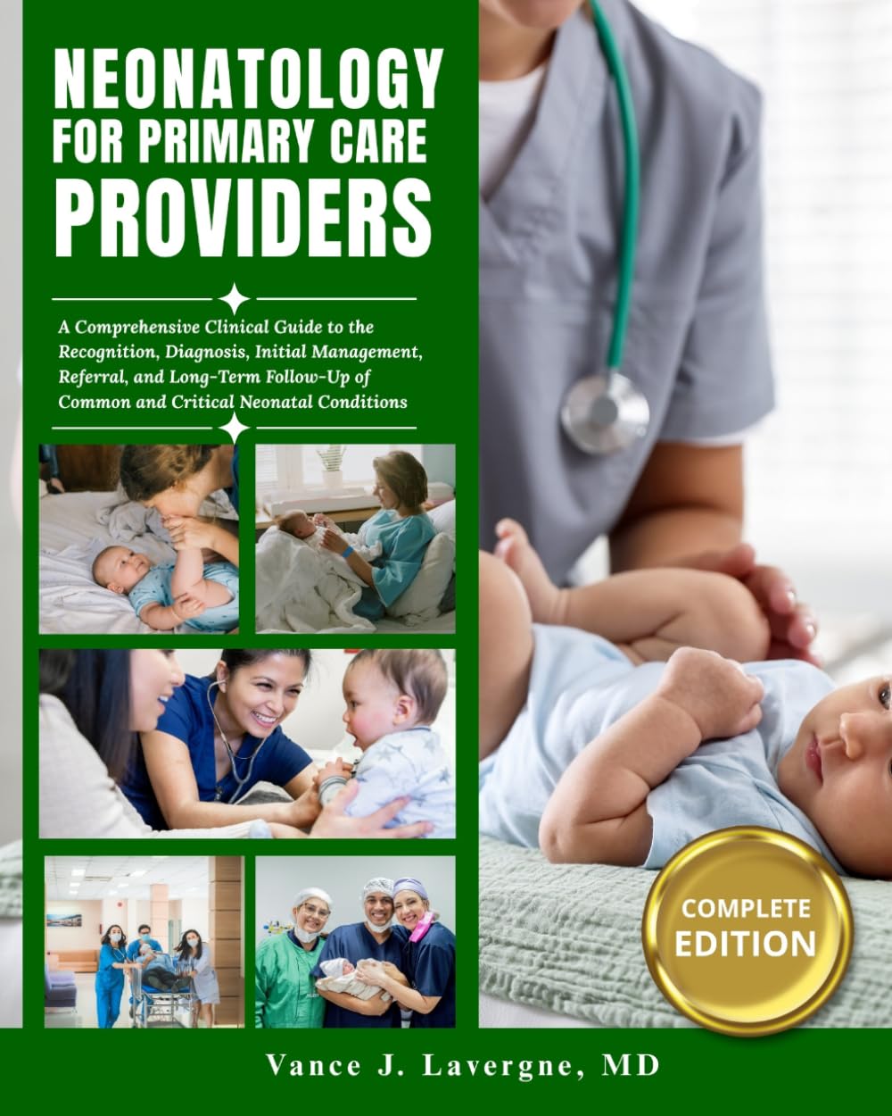 Neonatology for Primary Care Providers: A Comprehensive Clinical Guide to the Recognition, Diagnosis, Initial Management, Referral, and Long-Term ... (Pediatrics & Neonatal Care Series)
