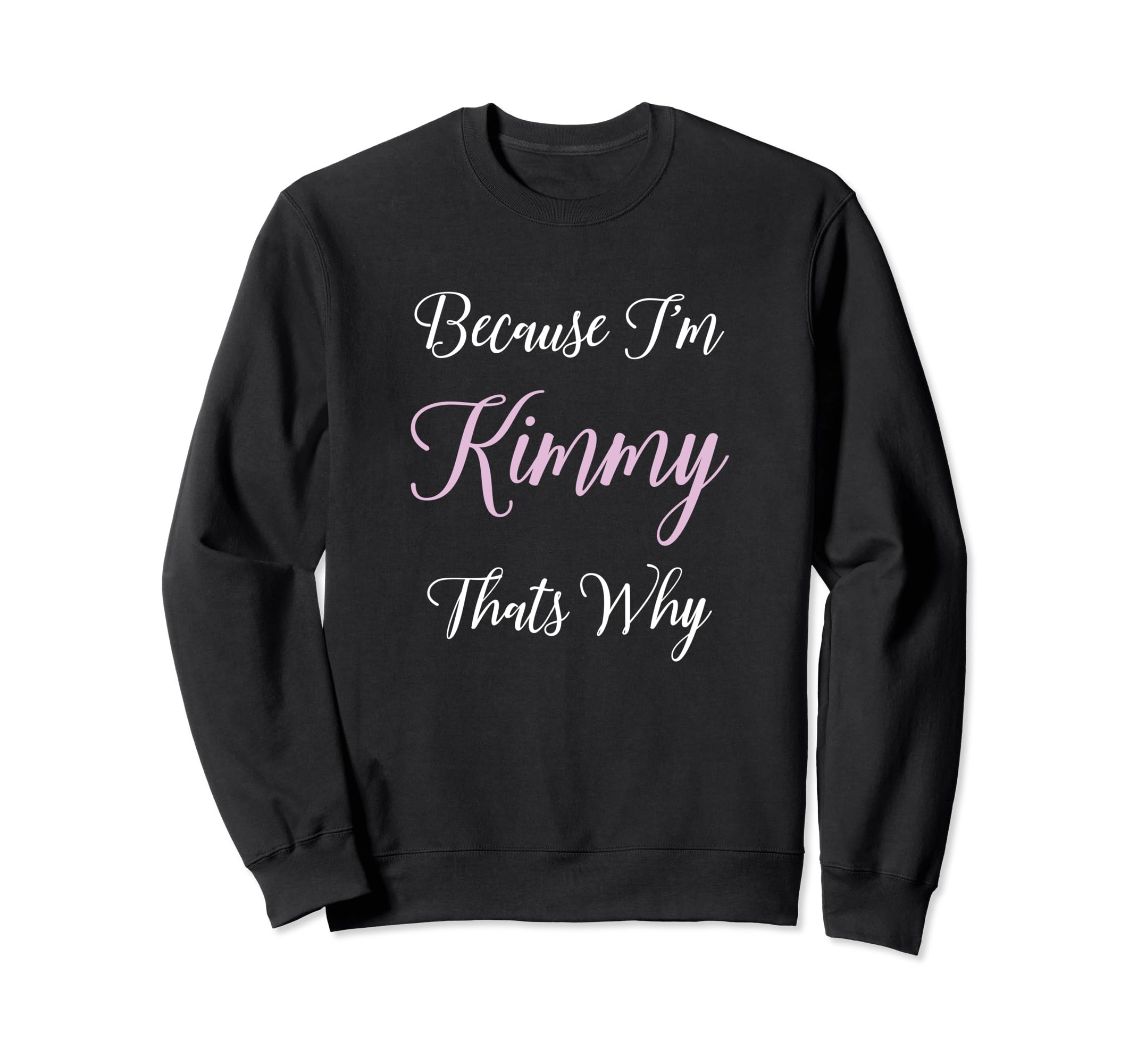 Kimmy Name Personalized Kim Women Girl Cute Pink Kimberly Sweatshirt