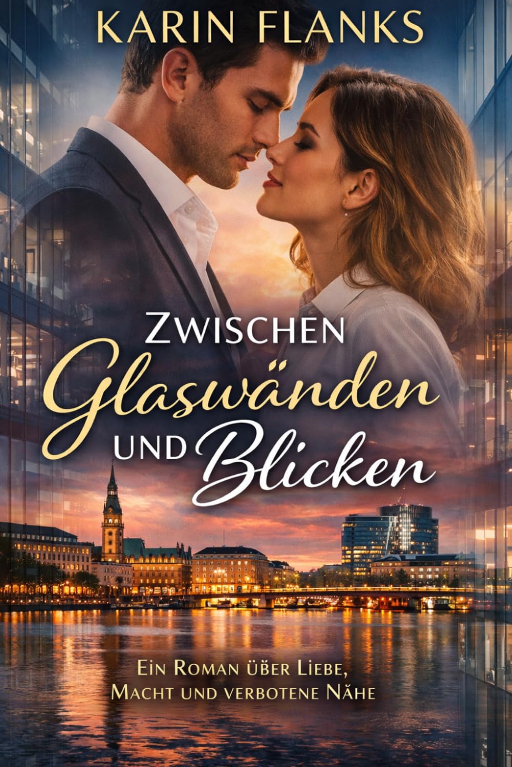 Zwischen Glaswänden und Blicken: Ein Roman über Liebe, Macht und verbotene Nähe