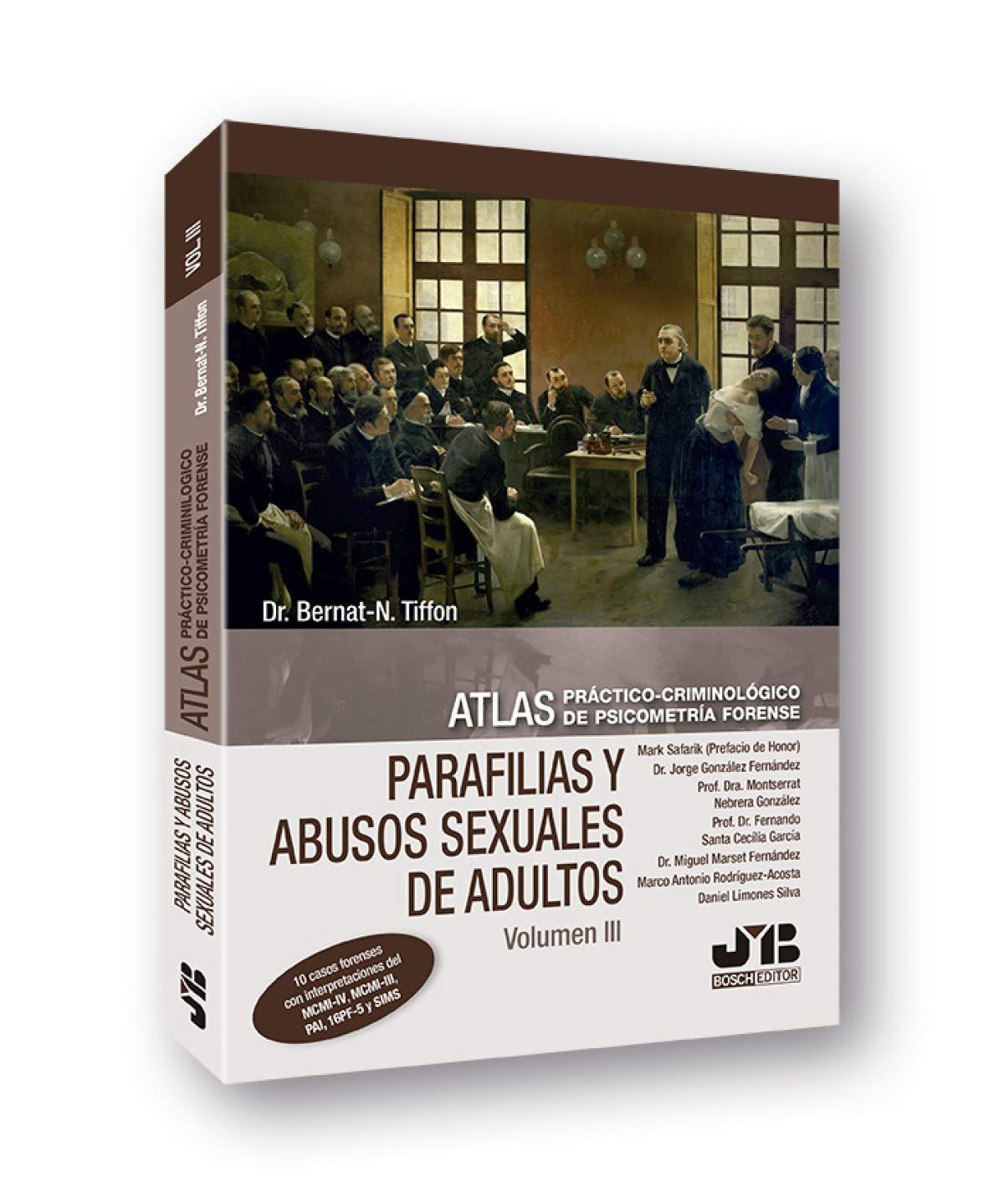 Atlas práctico-criminológico de psicometría forense (Volumen III: Parafilias y agresiones sexuales de adultos) (BOSCH)