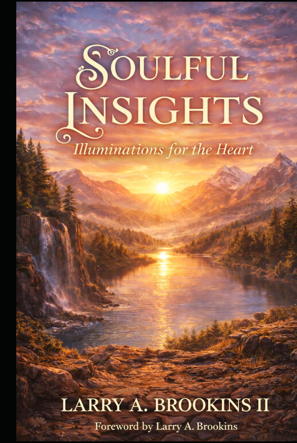 Soulful Insights: Illuminations for the Heart