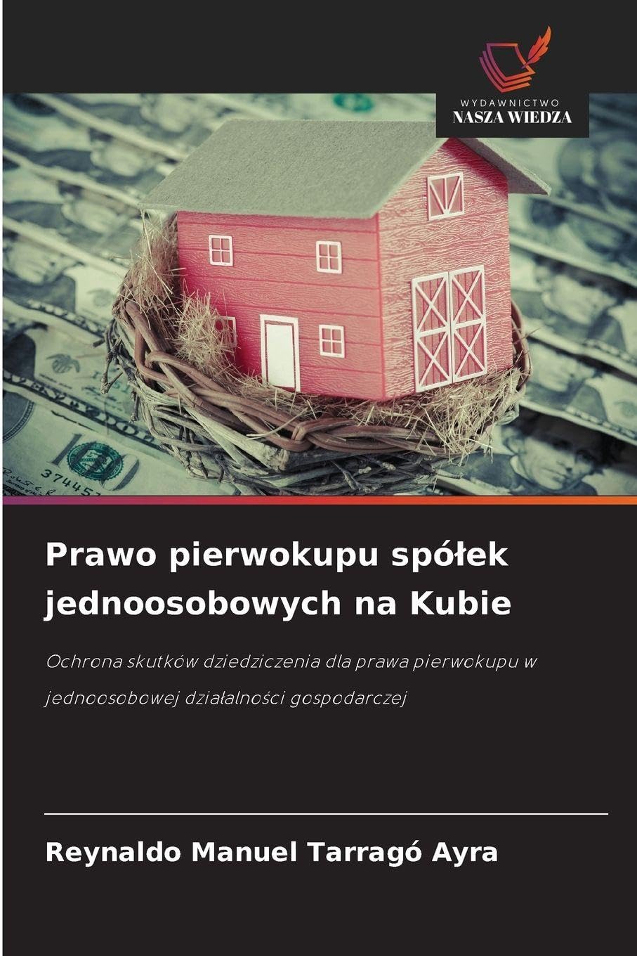 Prawo pierwokupu spólek jednoosobowych na Kubie: Ochrona skutków dziedziczenia dla prawa pierwokupu w jednoosobowej dzia¿alno¿ci gospodarczej