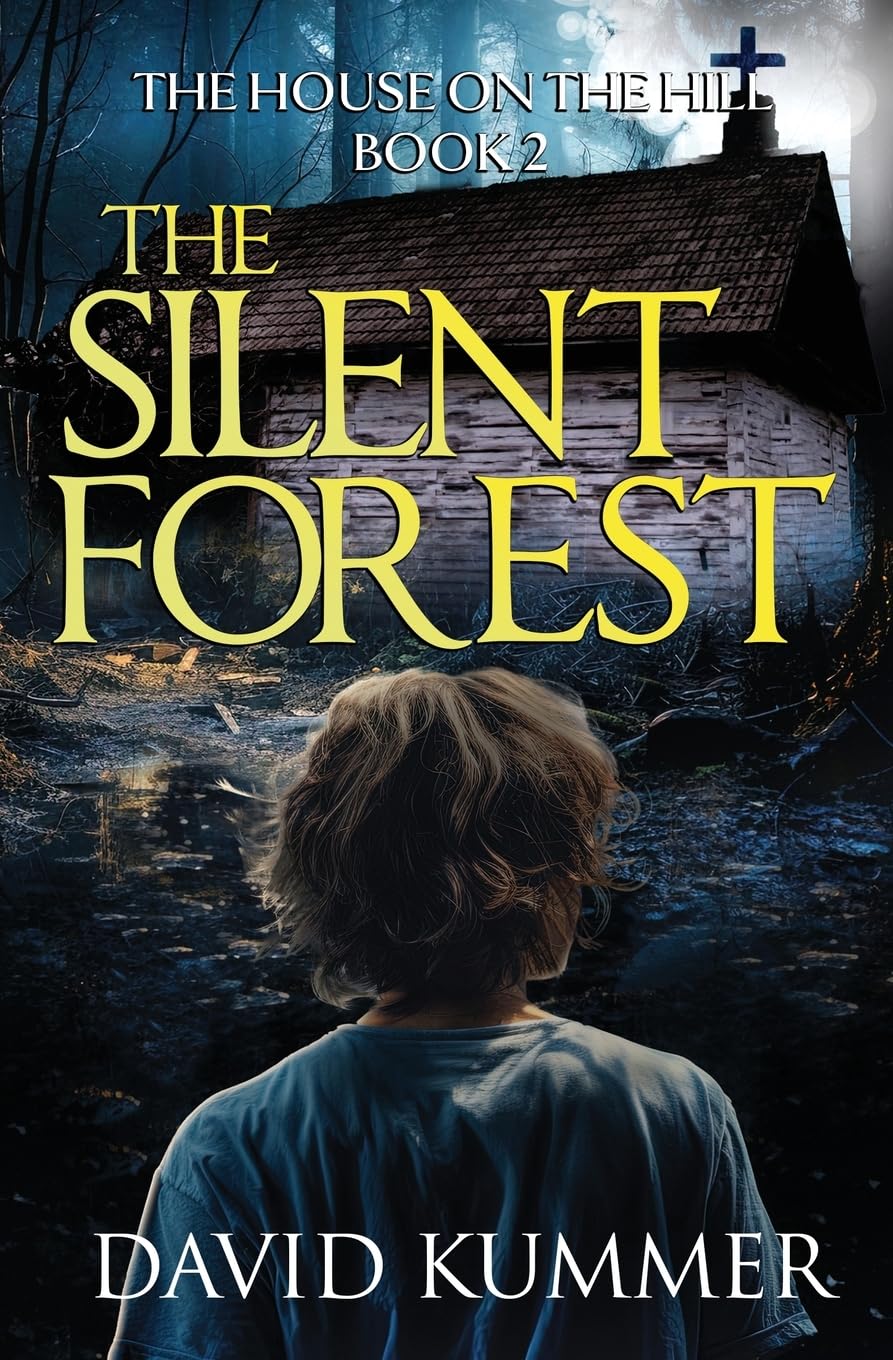 The Silent Forest: A shocking psychological thriller with an unforgettable ending (2) (The House on the Hill)