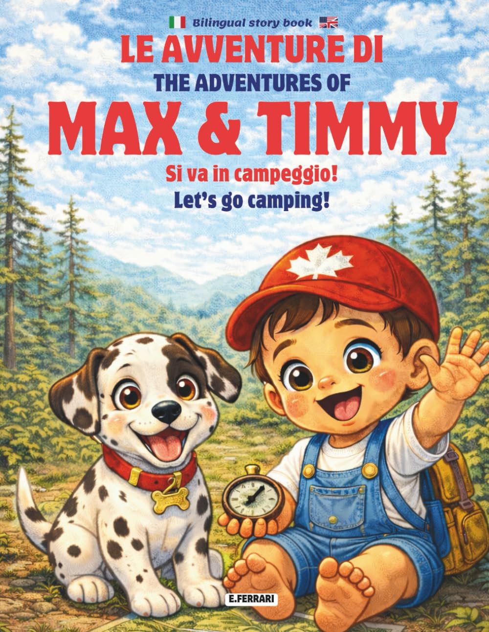Le avventure di Max e Timmy - Si va in campeggio!: The adventures of Max and Timmy - Let's go camping!: Bilingual Story Book ENG - ITA