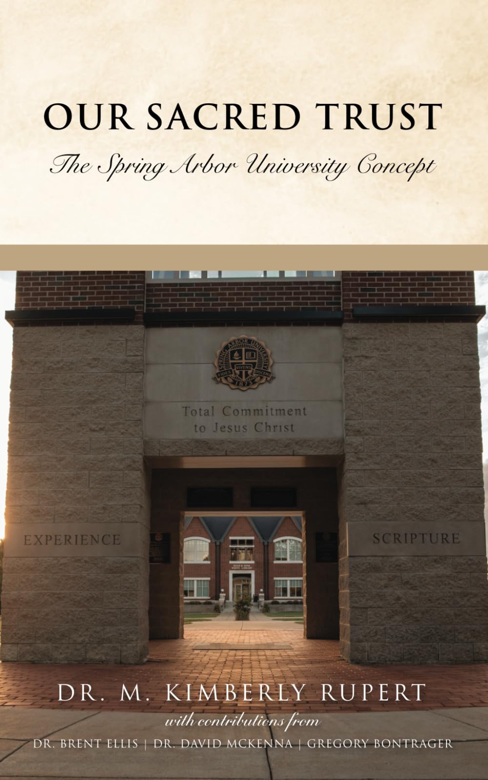 Our Sacred Trust: The Spring Arbor University Concept