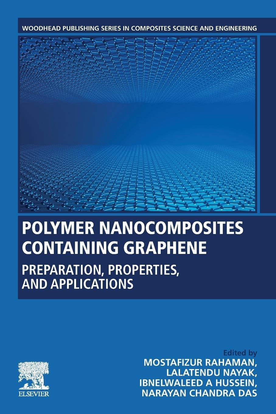 Polymer Nanocomposites Containing Graphene: Preparation, Properties, and Applications (Woodhead Publishing Series in Composites Science and Engineering)