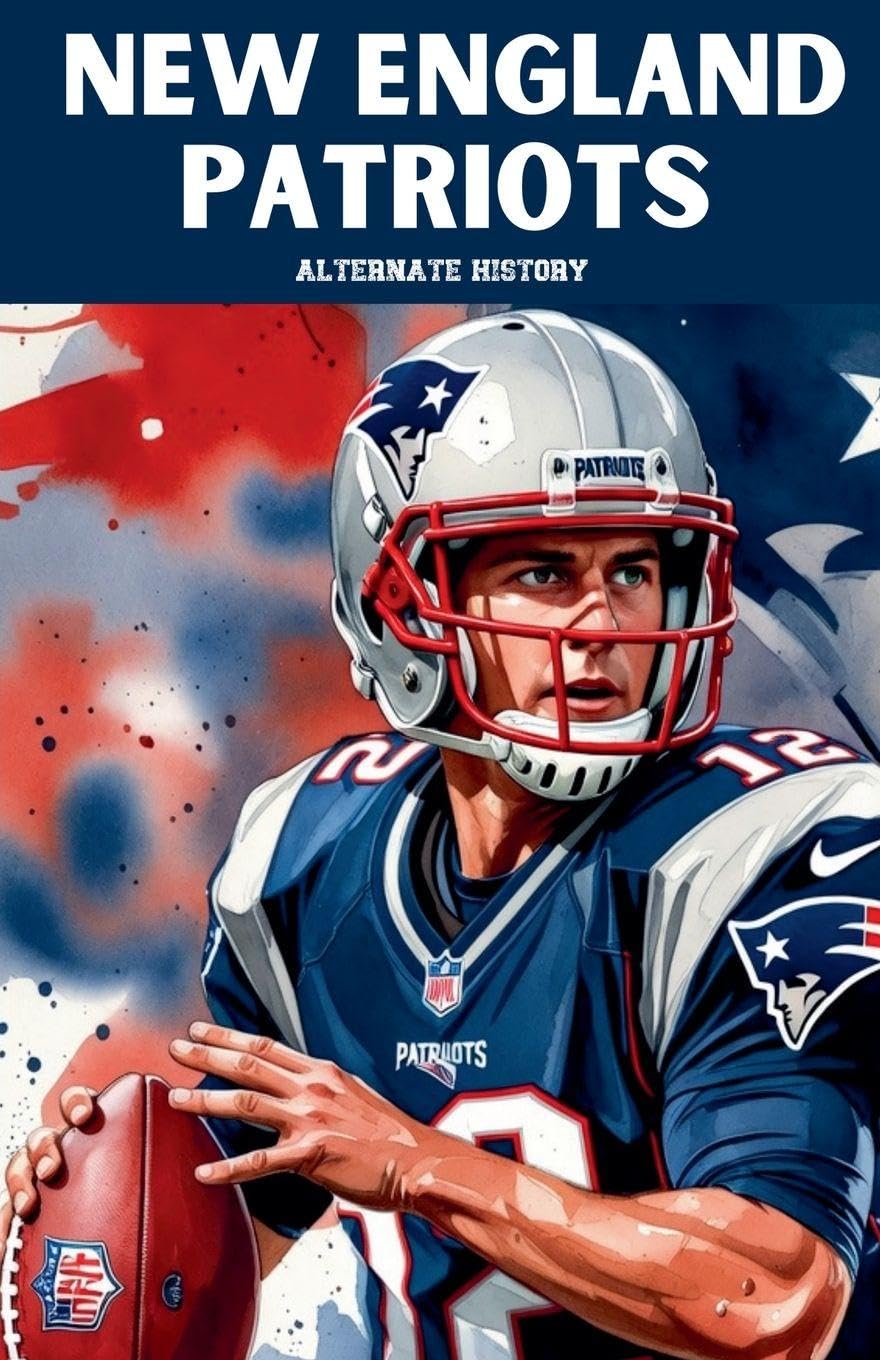 New England Patriots Alternate History