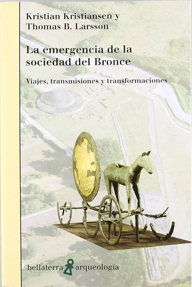 La Emergencia de la Sociedad del Bronce: Viajes Transmisiones y Transf