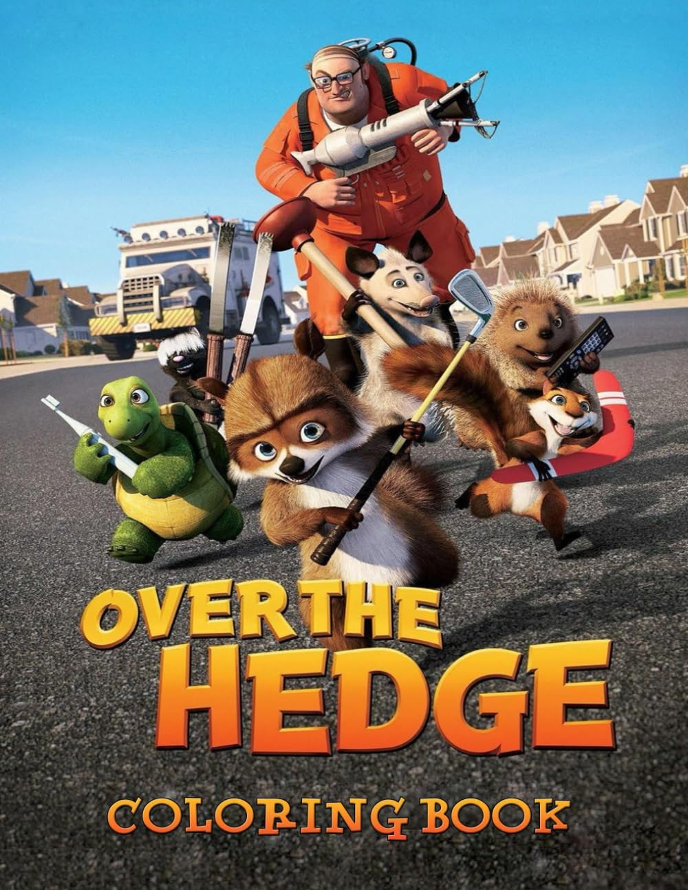 Over The Hedge Coloring Book: Great Gifts for Kids, Boys, Girls, Ages 4-8 Relax & Enjoy