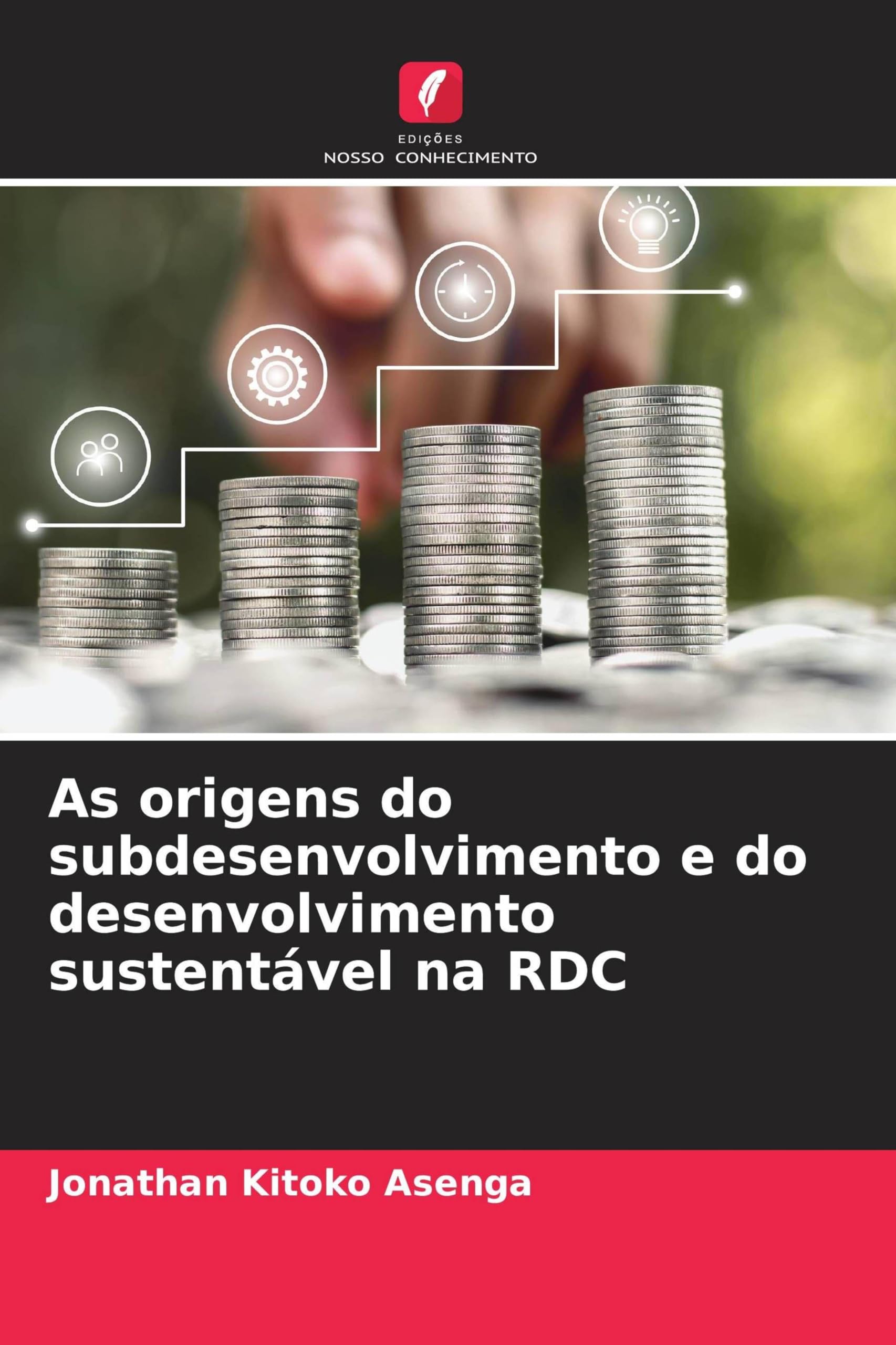 As origens do subdesenvolvimento e do desenvolvimento sustentável na RDC