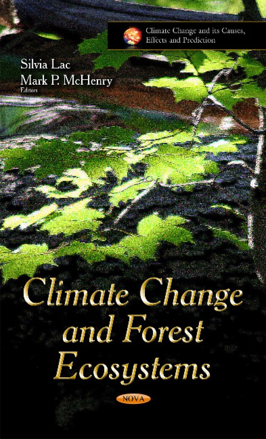 Buy Climate Change & Forest Ecosystems (Climate Change and Its Causes, Effects and Prediction) — BookShops.in