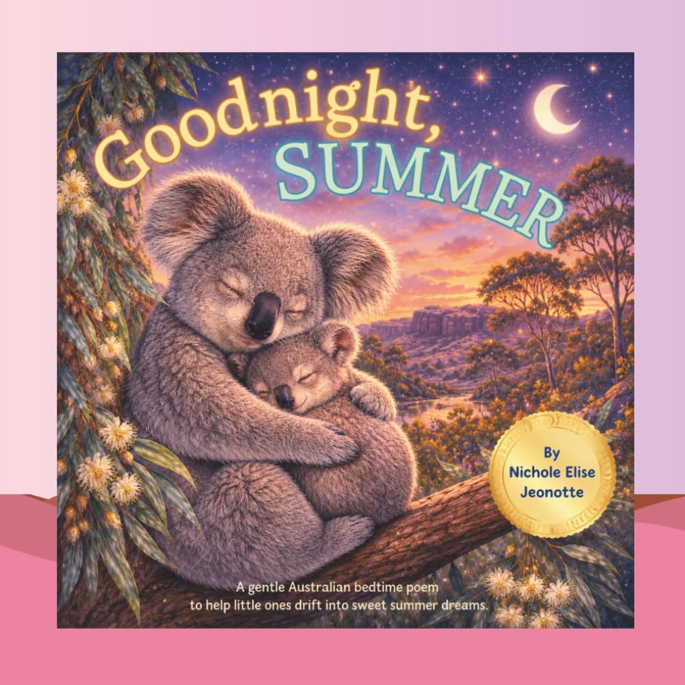 Goodnight Summer: Baby Animals of Australia Settle Down to Sleep: 3 (Good Night Seasons)