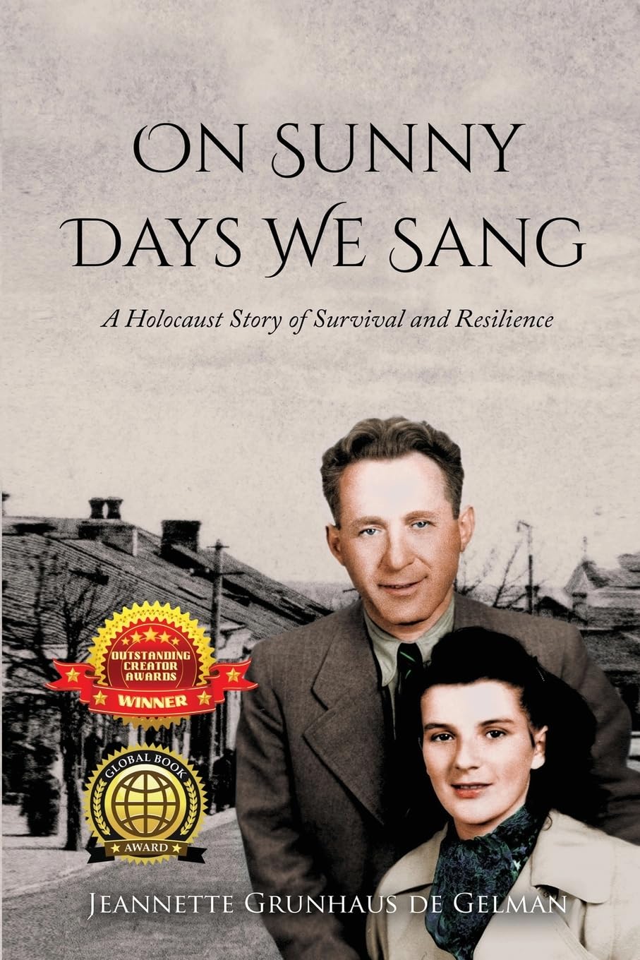 On Sunny Days We Sang: A Holocaust Story of Survival and Resilience (Holocaust Survivor True Stories)