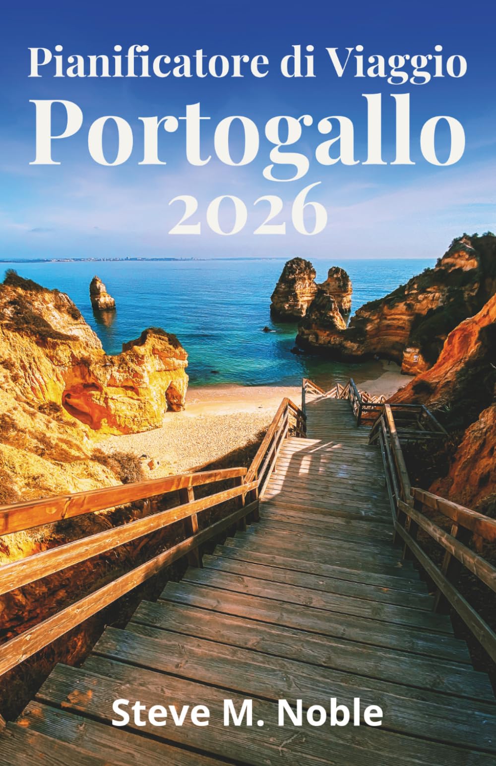 Pianificatore di viaggio Portogallo 2026: Itinerari passo dopo passo, strade panoramiche e pianificazione pratica per Lisbona, Porto e Algarve