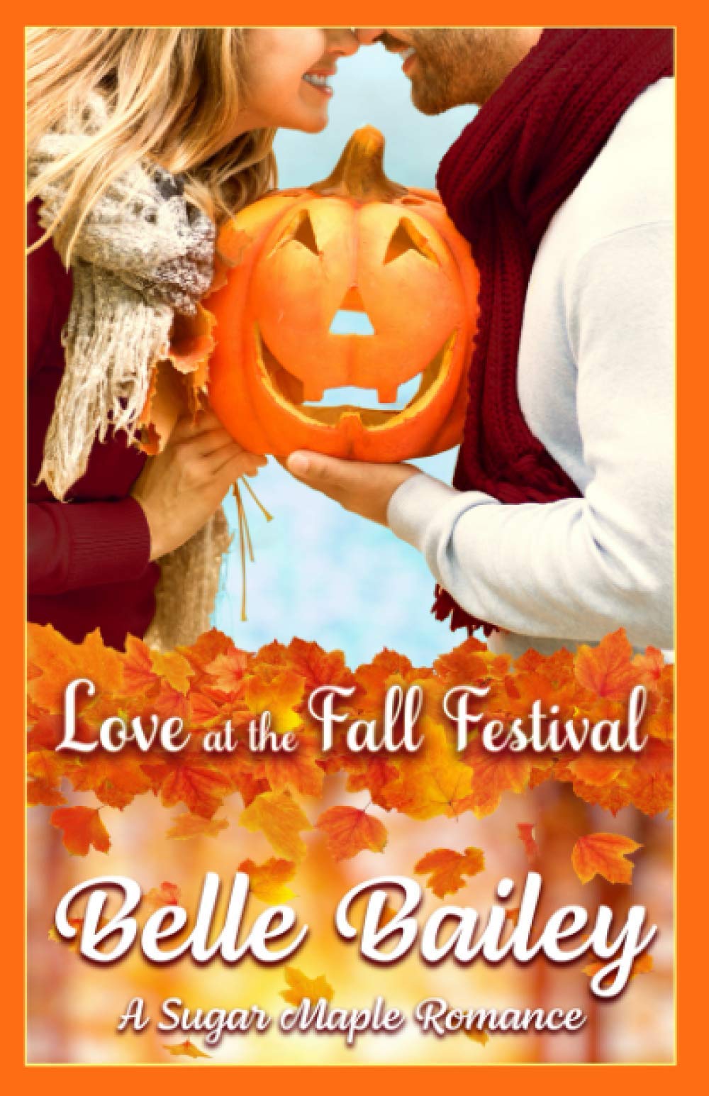 Love at the Fall Festival (A Sugar Maple Romance) (Sugar Maple Romance Series Book 1)