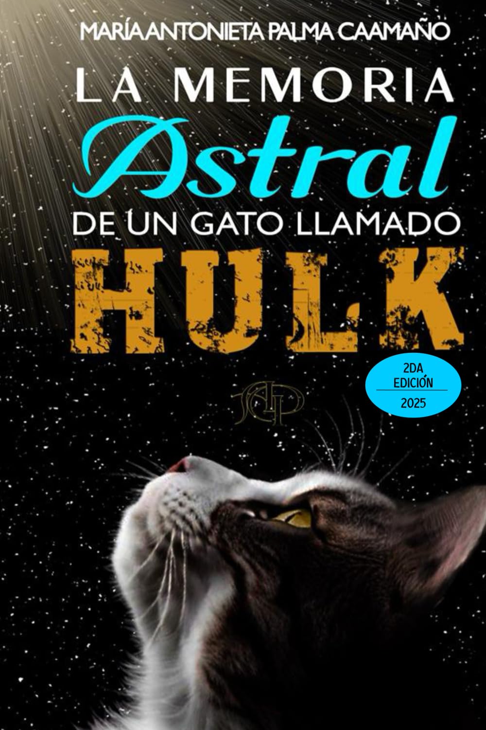 La Memoria Astral de un gato llamado Hulk: 2da edición