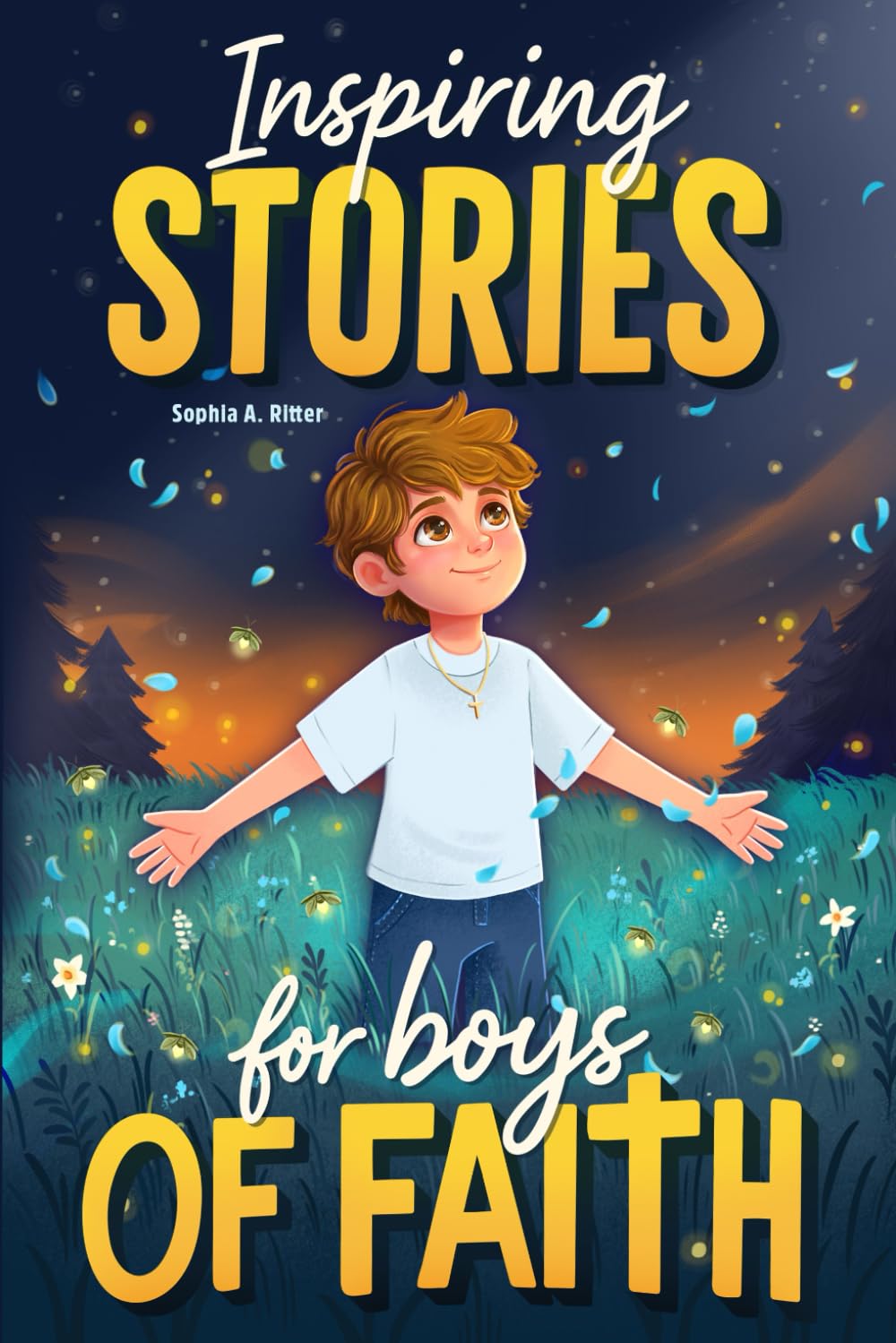 Inspiring Stories for Boys of Faith: A Christian Book for Tweens about Faith, Confidence, Friendship, and Courage with Short Devotionals (Christian Gifts for Kids)