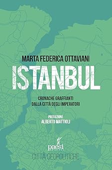 Amazon.com: Istanbul: Cronache graffianti dalla città degli Imperatori (Italian Edition) eBook : Ottaviani, Marta: Books