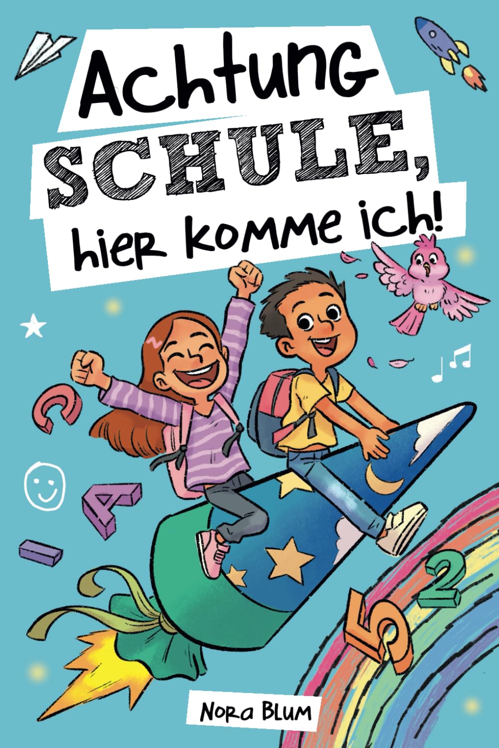 Achtung Schule, hier komme ich! Mutmachgeschichten zur Einschulung für Mädchen und Jungen: Das perfekte Geschenk für die Schultüte, das erste Schuljahr und die Vorschulzeit