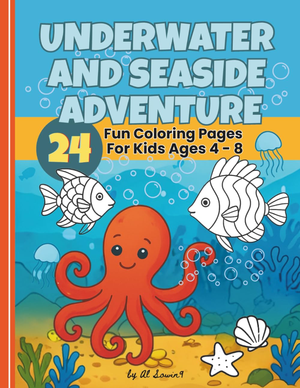 Underwater & Seaside Adventure: 24 Fun Coloring Pages For Kids Ages 4–8