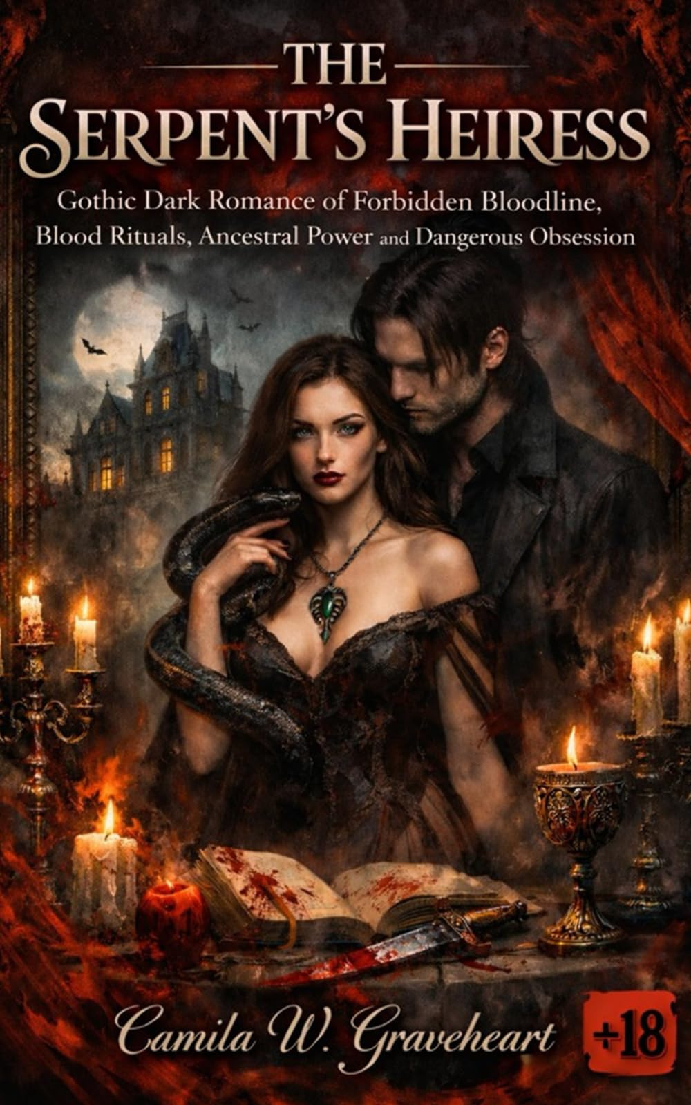 THE SERPENT’S HEIRESS: Gothic Dark Romance of Forbidden Bloodline, Blood Rituals, Ancestral Power and Dangerous Obsession (Dark Romance: Dominant Men, ... and Intense Psychological Eroticism)