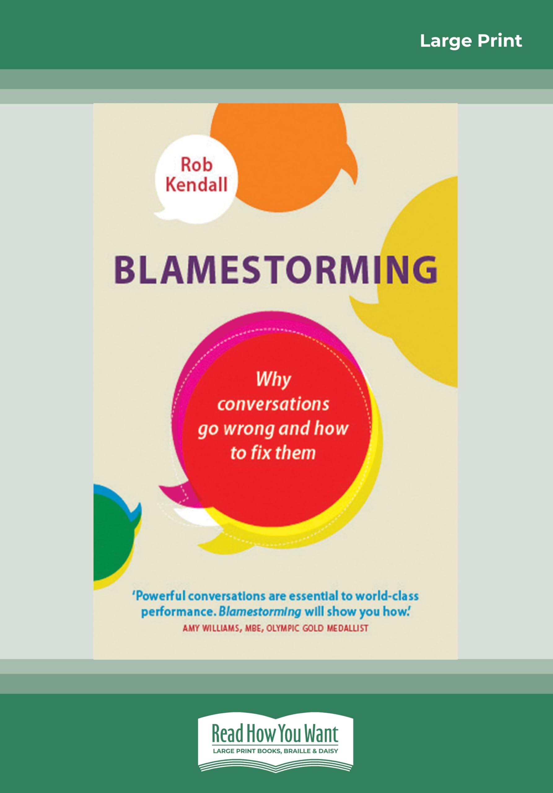 Blamestorming: Why Conversations Go Wrong and How to Fix Them