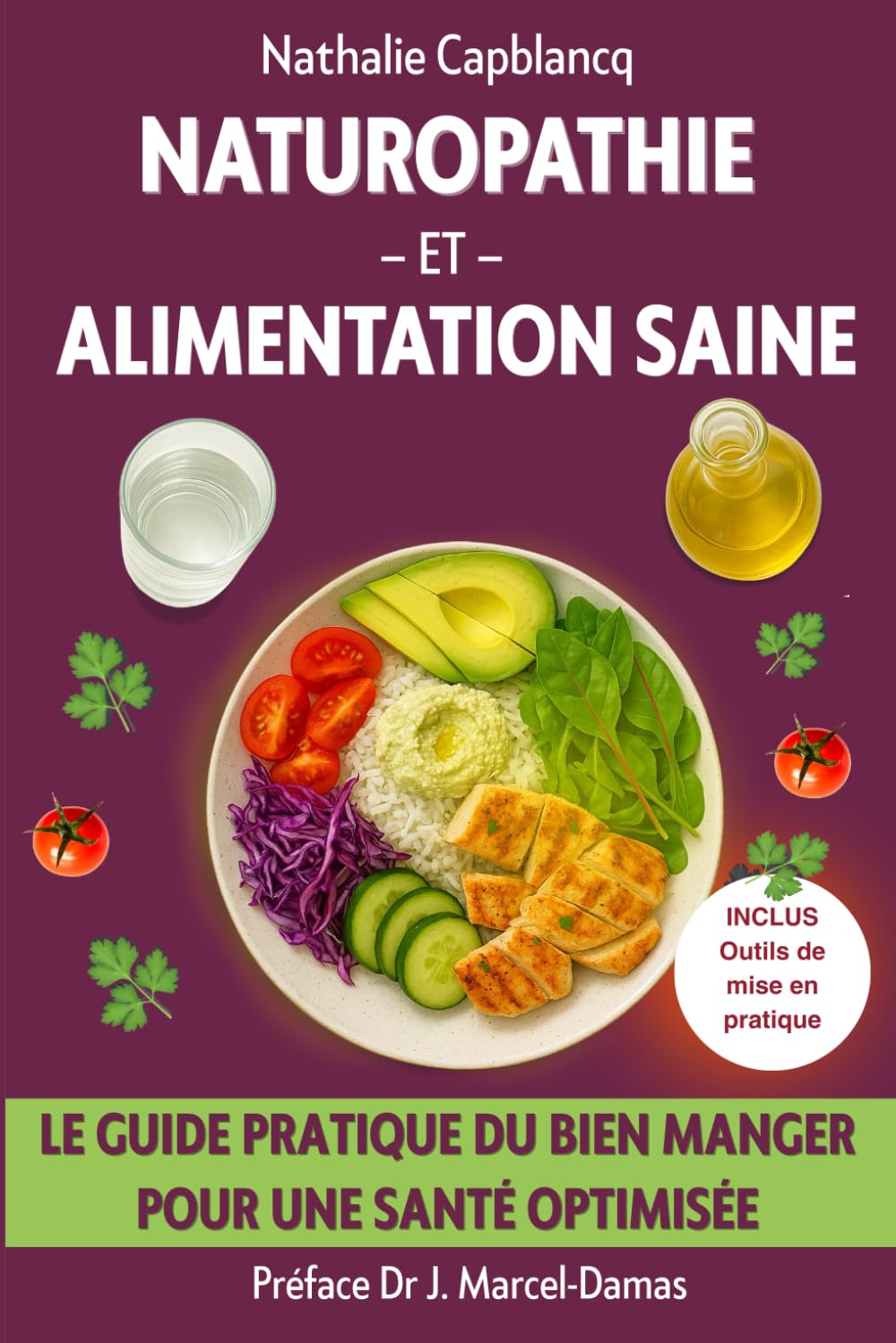 Naturopathie et Alimentation saine: Le guide pratique du bien manger pour une santé optimisée
