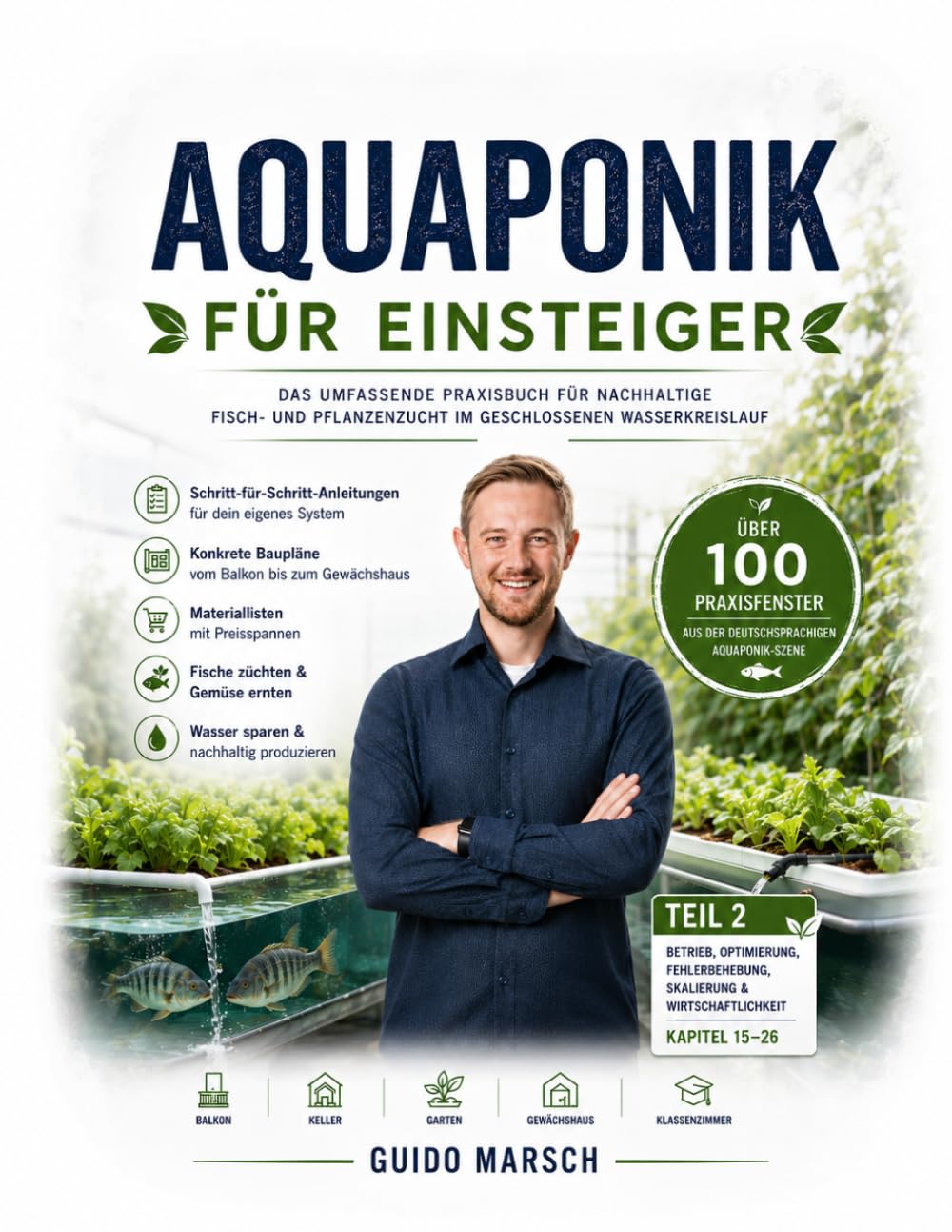 Aquaponik für Einsteiger: Teil 2: Betrieb und Ausbau