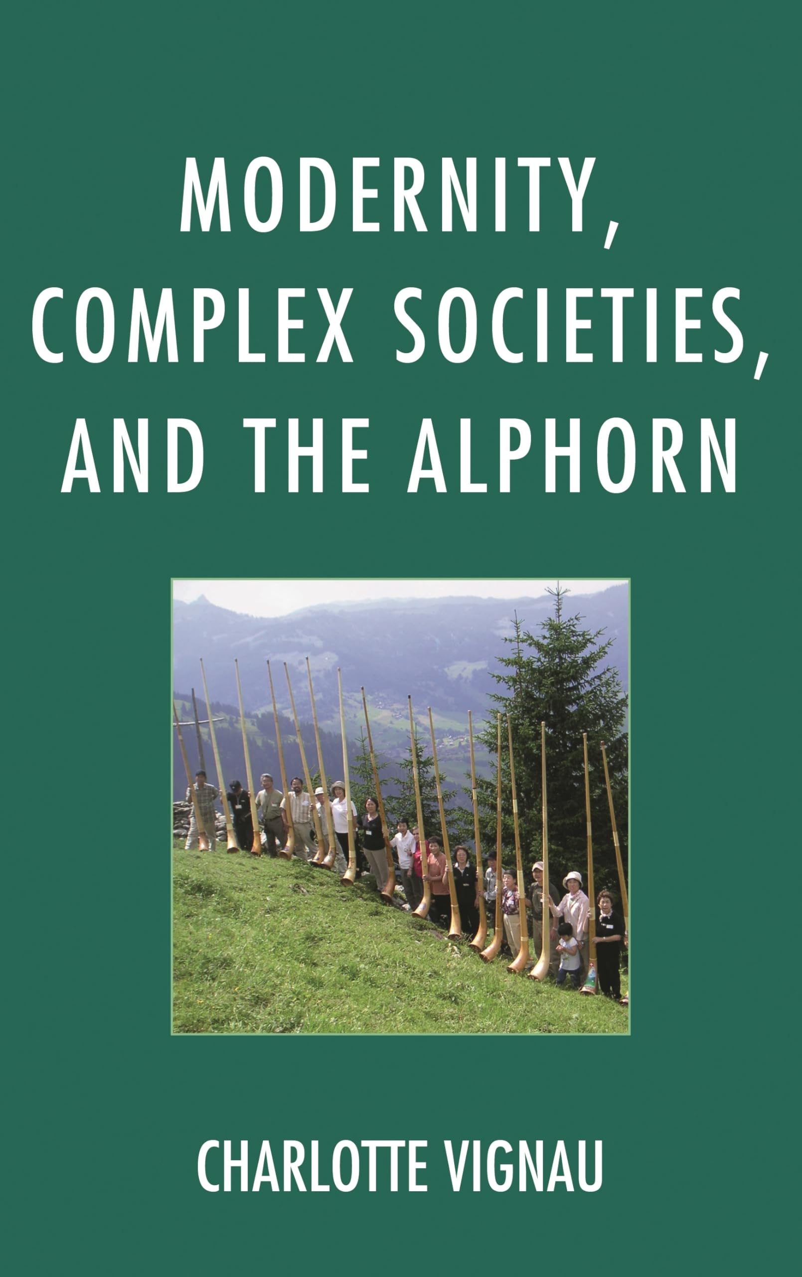 Alphorn dans la modernité : analyse des sociétés complexes et musique traditionnelle européenne